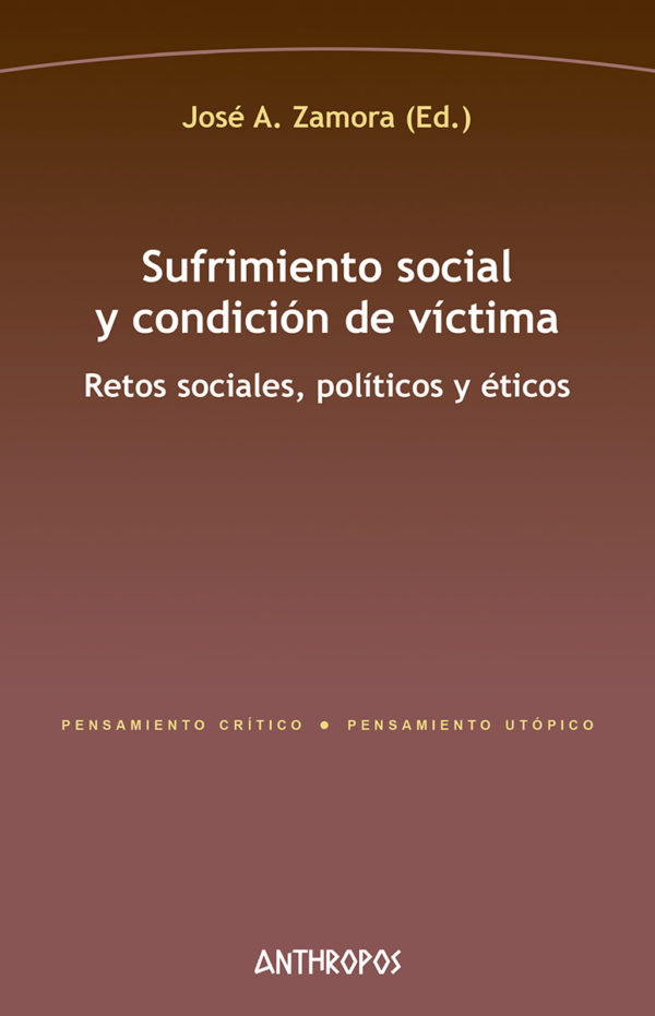 Sufrimiento social y condición de víctima. Retos sociales, políticos y éticos. -0