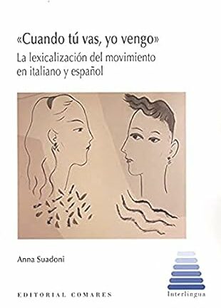 PDF Cuando tú vas, yo vengo. La lexicalización del movimiento en italiano y español