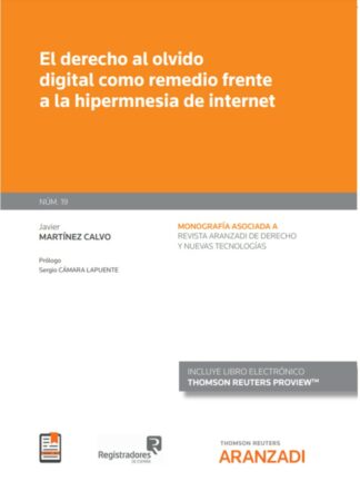 Derecho al olvido digital como remedio frente a la hipermnesia de internet