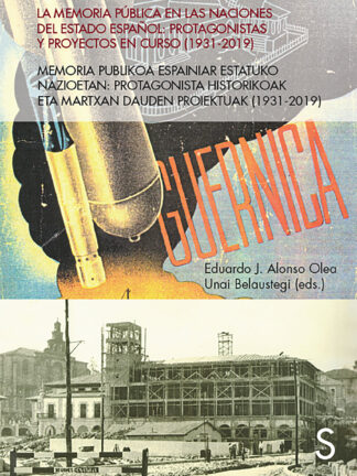 Memoria pública en las naciones del estado Español. Protagonistas y proyectos en curso (1939-2019)