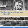 Cataluña en la crisis Europea ( 1931-1939 ) ¿ Irlanda Española, peón francés o URSS mediterránea ?-0