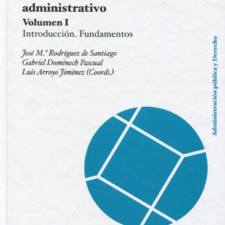 Tratado de derecho administrativo, Volumen I. Introducción. Fundamentos