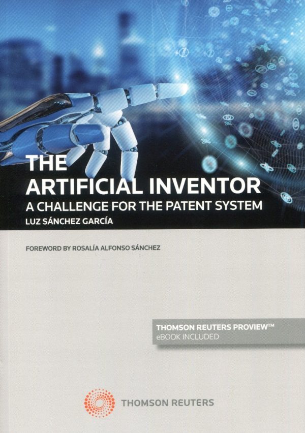 The artificial inventor. A challenge for the patent system-0