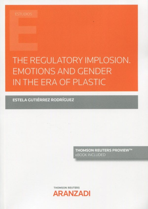 The regulatory implosion. Emotions and gender in the era of plastic -0