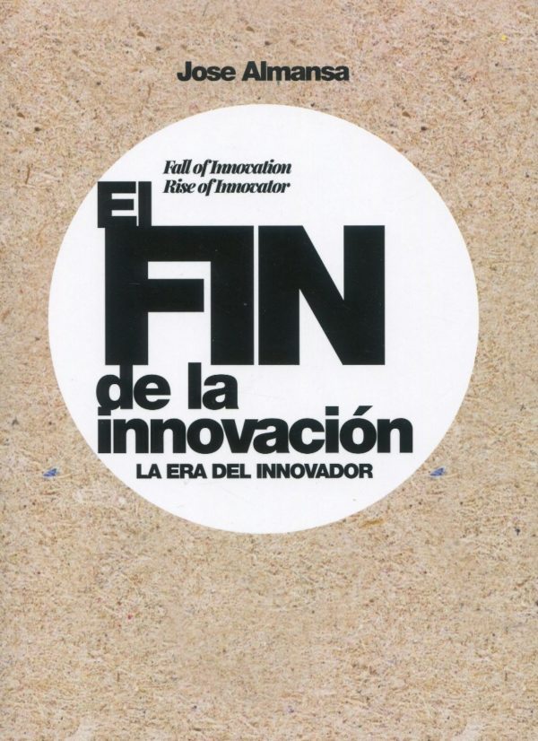 Fin de la innovación. La Era del Innovador -0