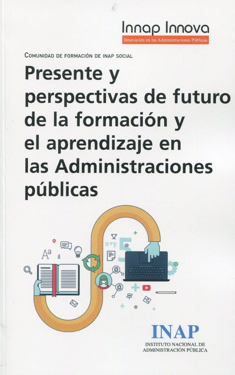 Presente y perspectivas de futuro de la formación y el aprendizaje en las Administraciones Públicas-0
