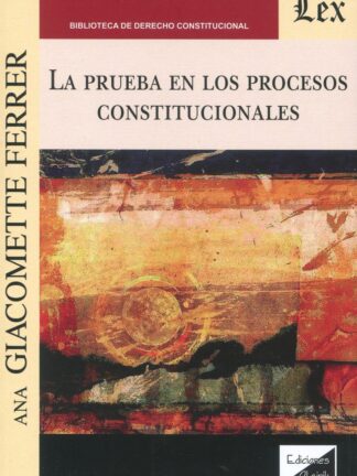 La prueba en los procesos constitucionales