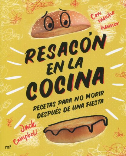 Resacón en la cocina. Recetas para no morir después de una fiesta