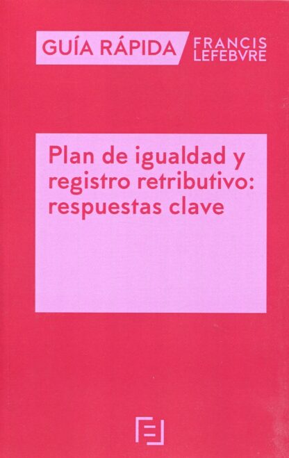 Plan de igualdad y registro retributivo: respuestas clave