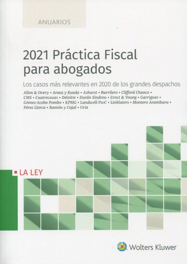 2021 Práctica fiscal para abogados. Los casos más relevantes en 2020 de los grandes despachos-0