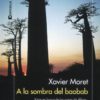 A la sombra del baobab. Viaje en busca de las raíces de África -0