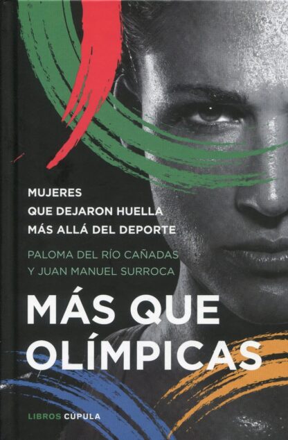 Más que olímpicas. Mujeres que dejaron huella más allá del deporte