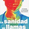Sanidad en llamas. Un internista y un epidemiólogo ante la pandemia