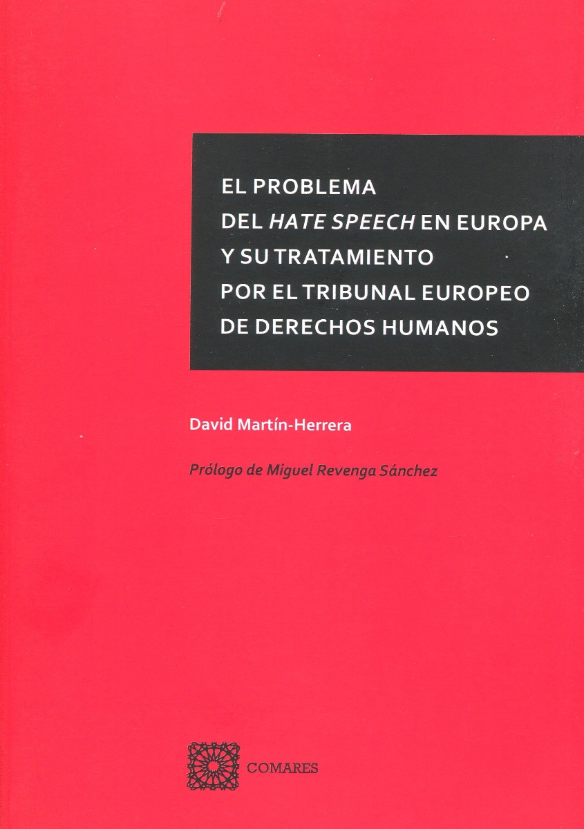 El problema del Hate Speech en Europa y su tratamiento por el Tribunal Europeo de derechos humanos-0