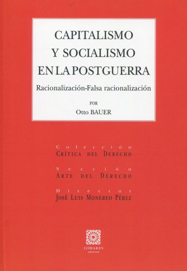 Capitalismo y socialismo en la postguerra. Racionalización-falsa razionalización-0