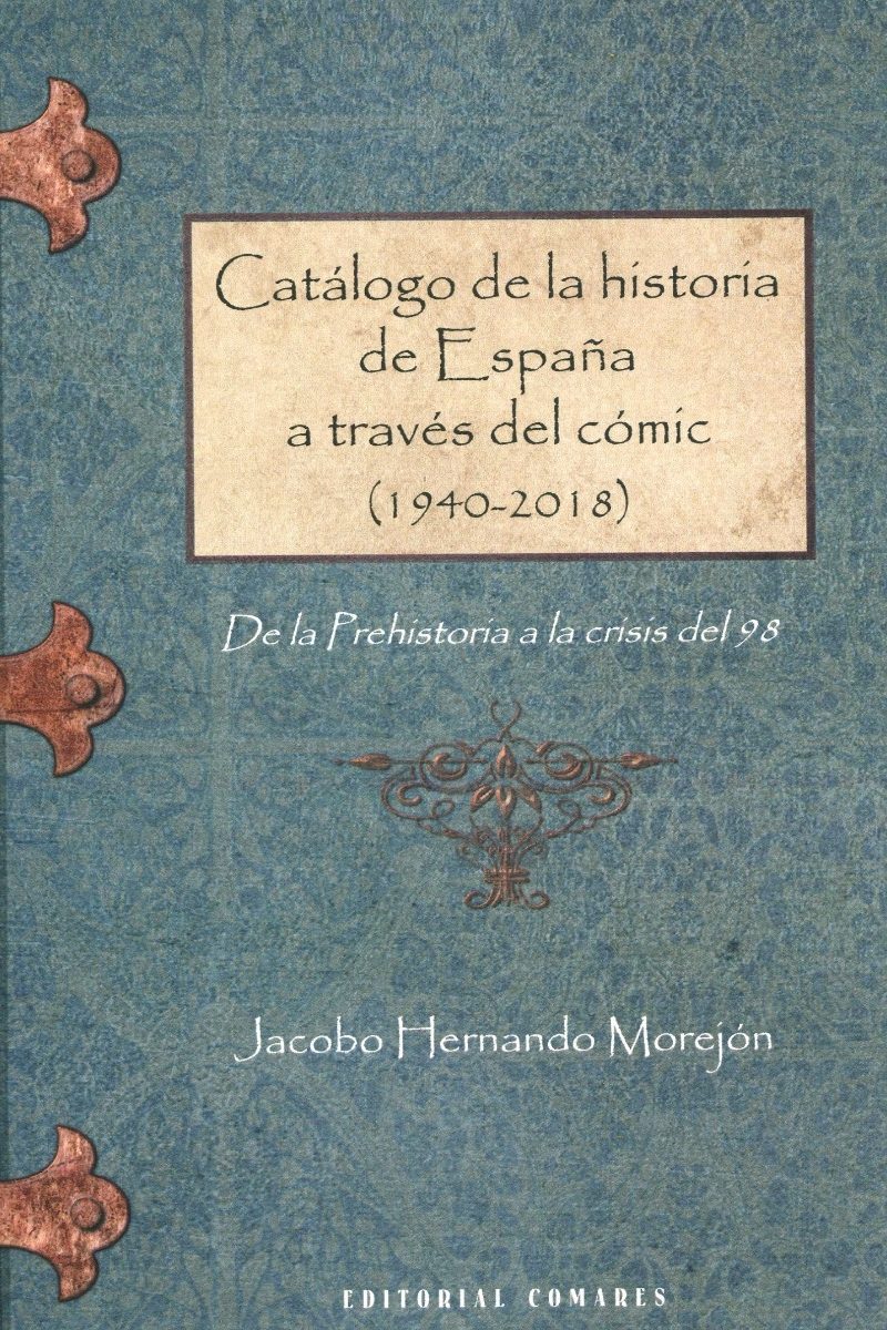 Catálogo de la historia de España a través del cómic (1940-2018). De la prehistoria a la crisis del 98-0