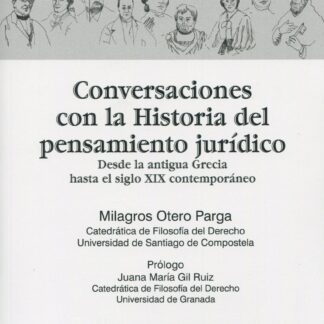 Conversaciones con la historia del pensamiento jurídico. Desde la antigua Grecia hasta el siglo XIX contemporáneo