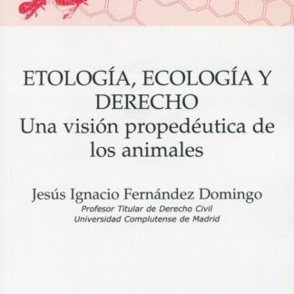 Etología, ecología y derecho. Una visión propedéutica de los animales
