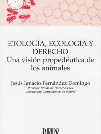 Etología, ecología y derecho. Una visión propedéutica de los animales