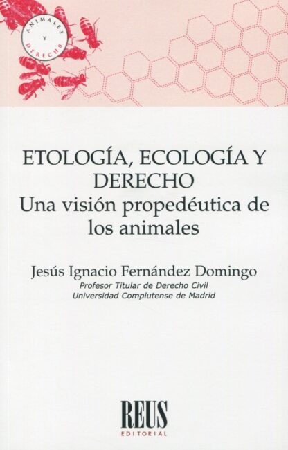 Etología, ecología y derecho. Una visión propedéutica de los animales