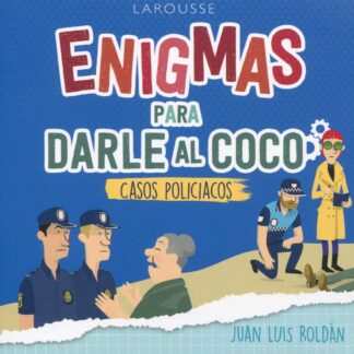 Enigmas para darle al coco. Casos policiácos