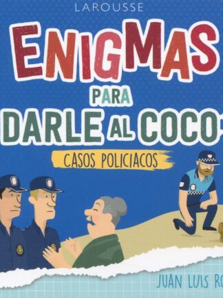 Enigmas para darle al coco. Casos policiácos