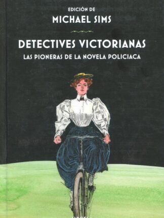 Detectives victorianas : las pioneras de la novela policiaca