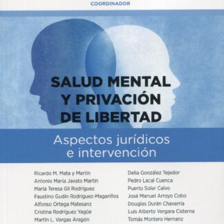 Salud mental y privación de libertad. Aspectos jurídicos e intervención
