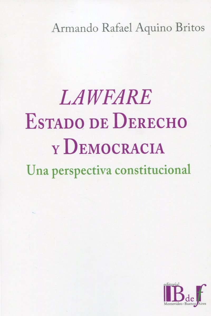 Lawfare. Estado de Derecho y Democracia. Una perspectiva constitucional-0