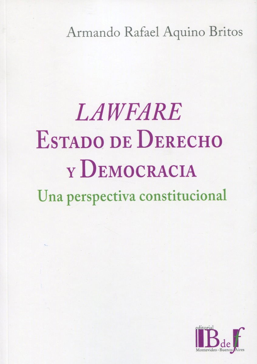 Lawfare. Estado de Derecho y Democracia. Una perspectiva constitucional-0