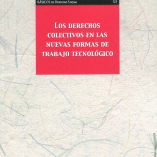 Derechos colectivos en las nuevas formas de trabajo Tecnológico