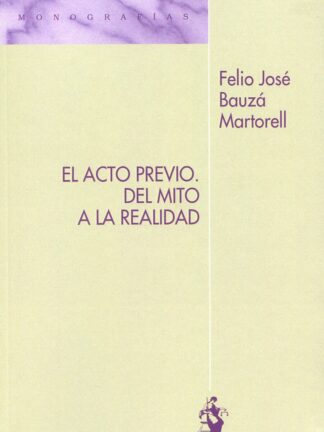 Acto previo. Del mito a la realidad