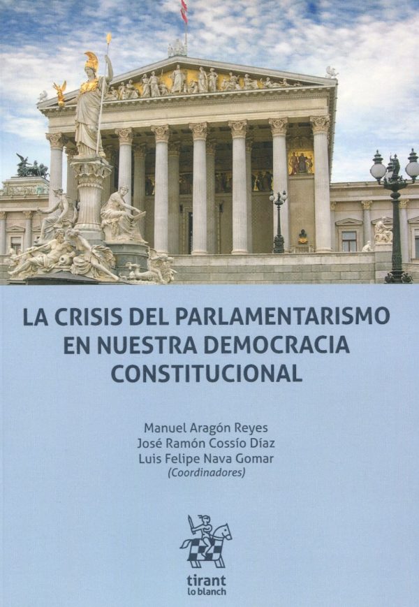 Las crisis del parlamentarismo en nuestra democracia constitucional -0