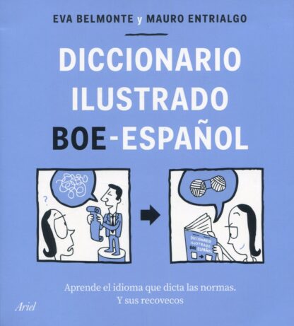 Diccionario ilustrado BOE-español. Aprende el idioma que dicta las normas y sus recovecos