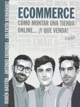 Ecommerce. Cómo montar una tienda online... ¡y que venda!