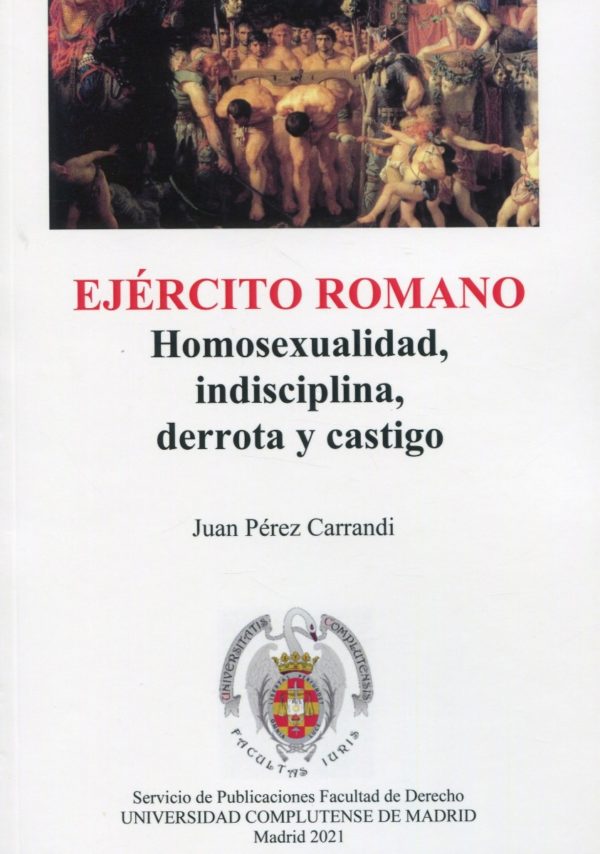 Ejército romano. Homosexualidad, indisciplina, derrota y castigo-0