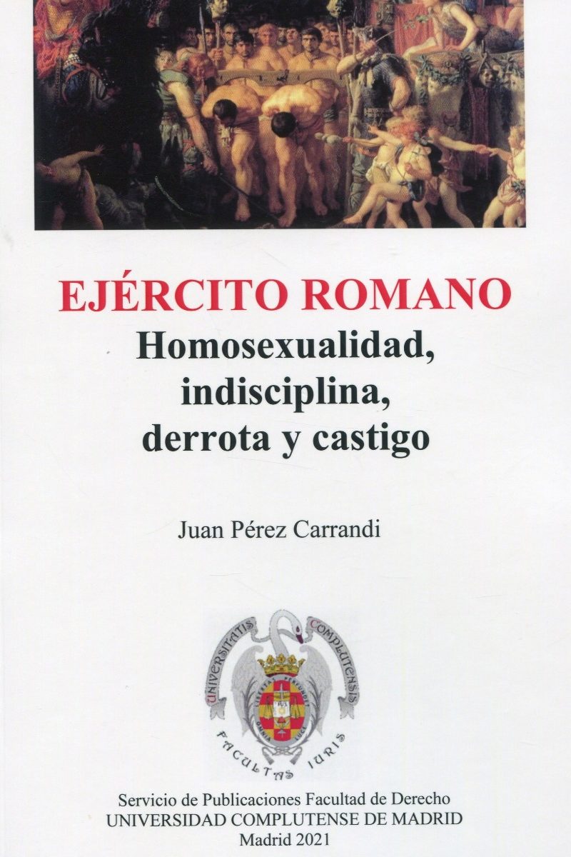 Ejército romano. Homosexualidad, indisciplina, derrota y castigo-0