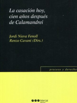 Casación hoy, cien años después de Calamandrei