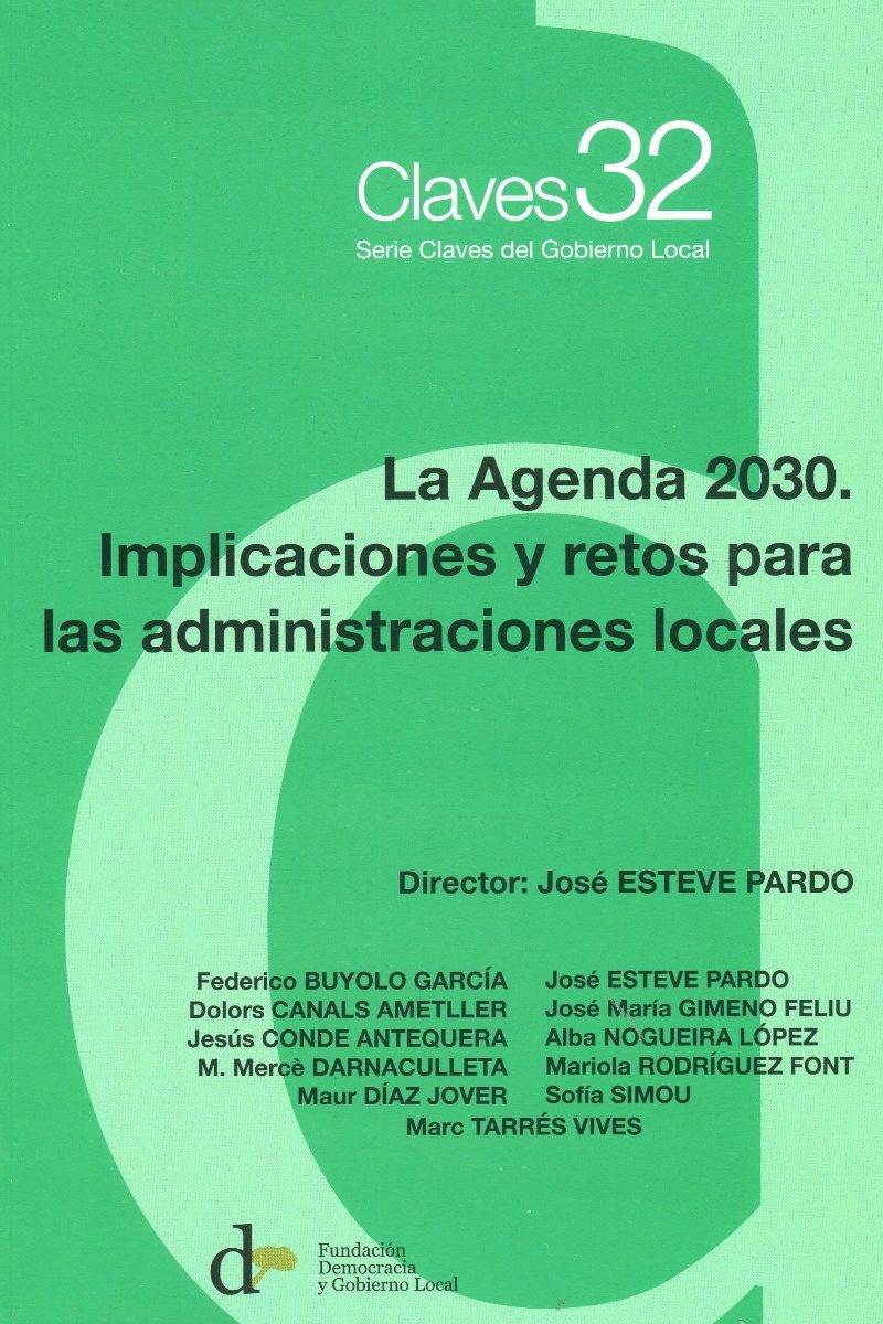 Agenda 2030. Implicaciones y retos para las administraciones locales. Serie claves del gobierno local nº 32-0