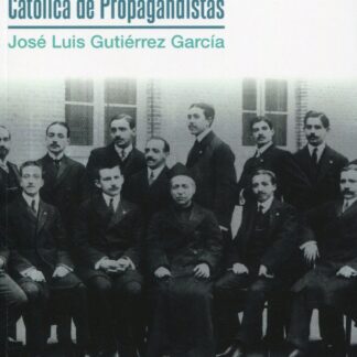Ayer y hoy de la Asociación Católica de Propagandistas