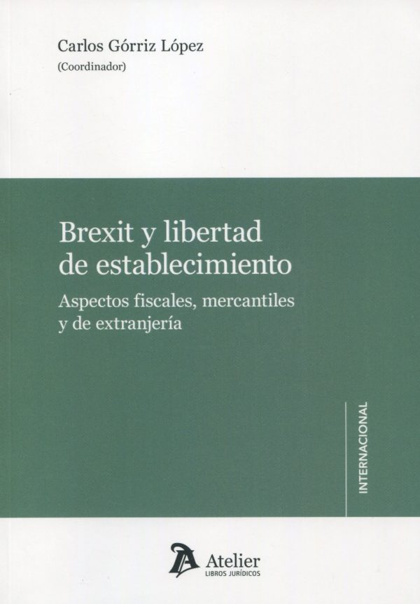 Brexit y libertad de establecimiento. Aspectos fiscales, mercantiles y de extranjería -0