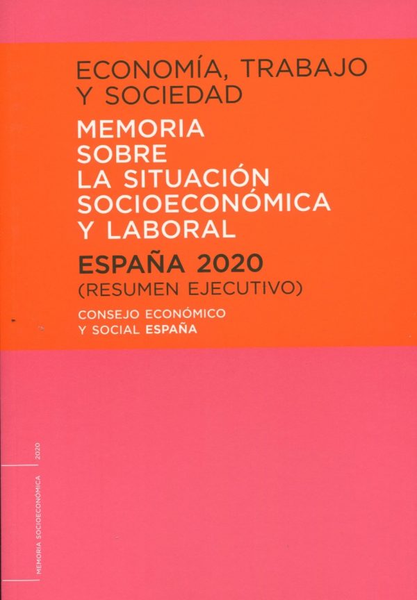 Economía, trabajo y sociedad 2020 Memoria sobre la situación socioeconómica y laboral. España 2020 (resumen ejecutivo)-0