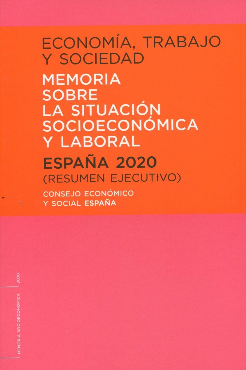 Economía, trabajo y sociedad 2020 Memoria sobre la situación socioeconómica y laboral. España 2020 (resumen ejecutivo)-0