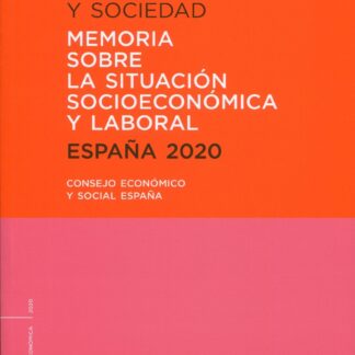 Economía, trabajo y sociedad 2020. Memoria sobre la situación socioeconómica y laboral. España 2020