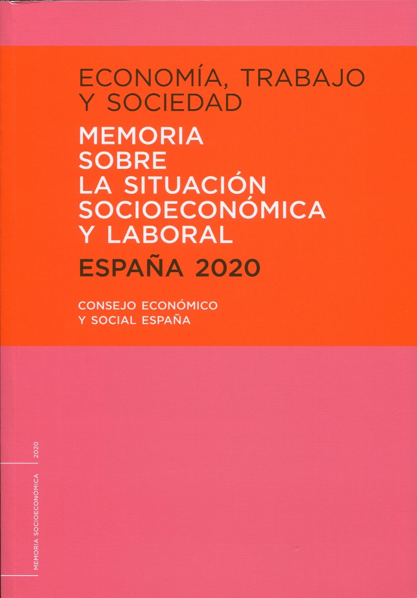 Economía, trabajo y sociedad 2020. Memoria sobre la situación socioeconómica y laboral. España 2020-0