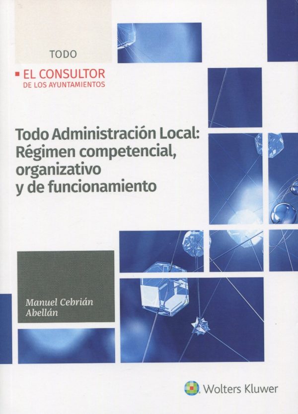 Todo administración local: régimen competencial, organizativo y de funcionamiento-0