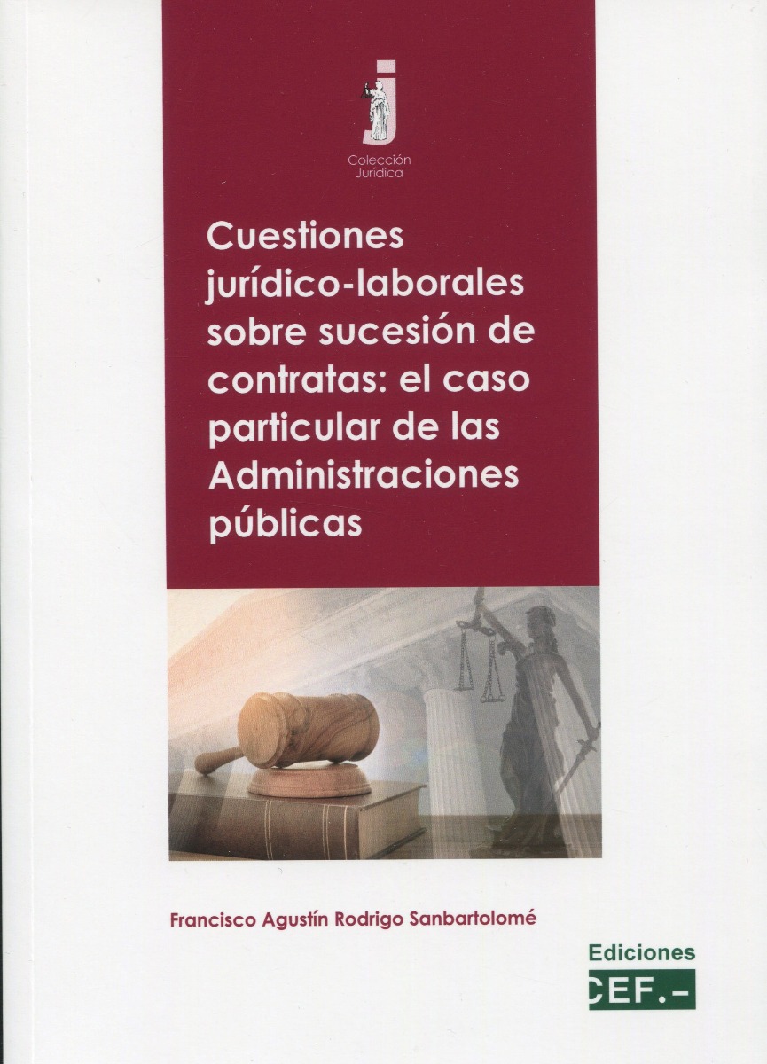Cuestiones jurídico-laborales sobre sucesión de contratas: el caso particular el caso particular de las Administraciones Públicas-0