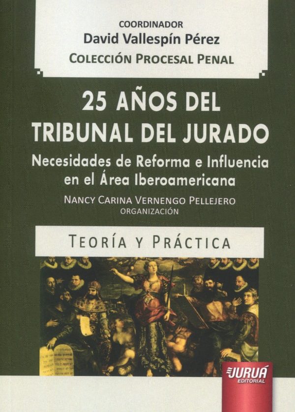 25 años del Tribunal del Jurado. Necesidades de reforma e influencia en el area iberoamericana-0