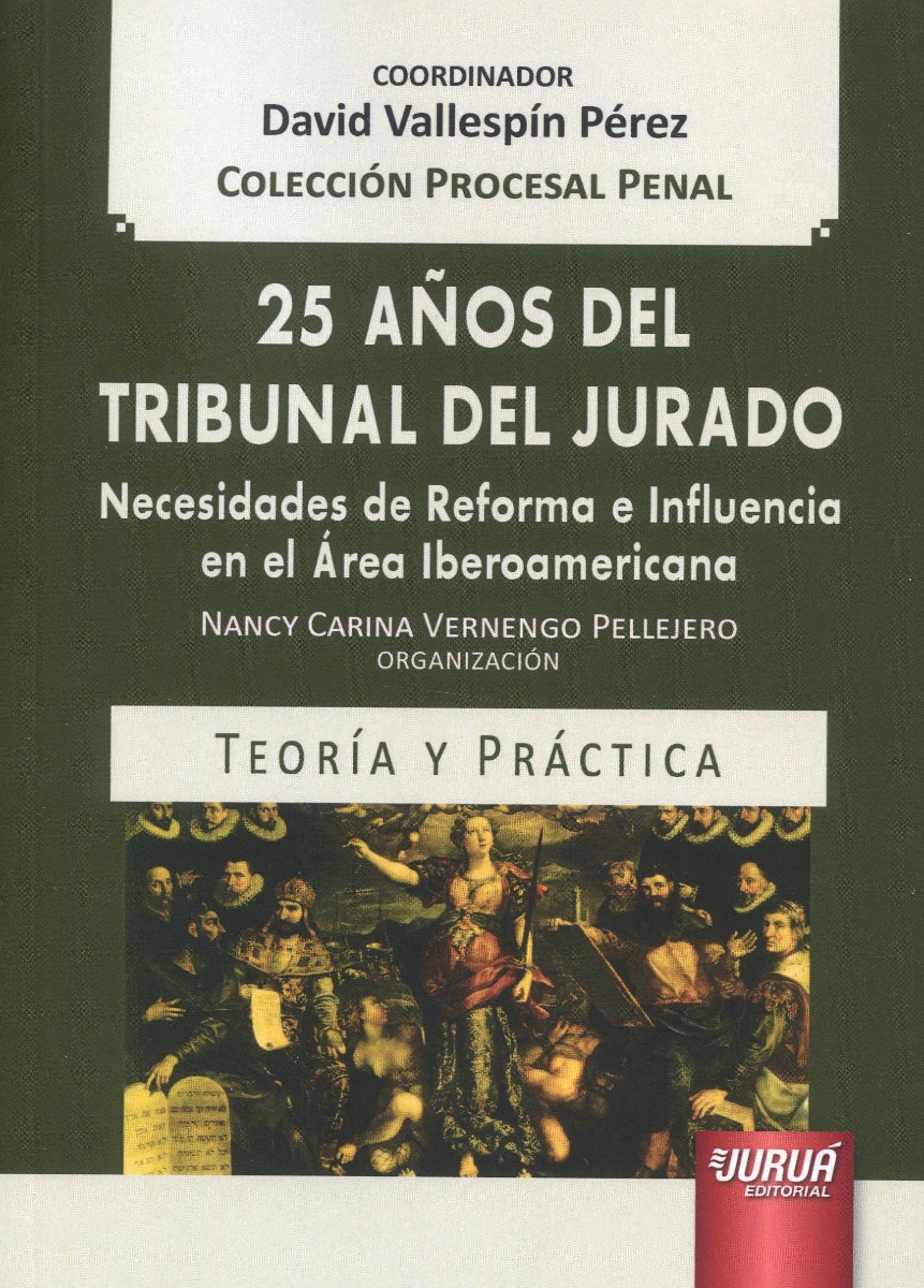 25 años del Tribunal del Jurado. Necesidades de reforma e influencia en el area iberoamericana-0
