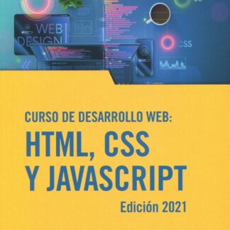 Curso de desarrollo Web. HTML, CSS y JavaScript